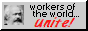 workers of the world, unite!